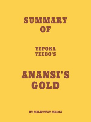 cover image of Summary of Yepoka Yeebo's Anansi's Gold